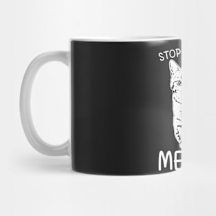 Stop Stressing Meowt Quote Cat T-Shirt For Cat Lov Mug